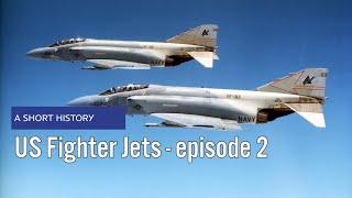 A Short History of US Fighter Jets - episode 2