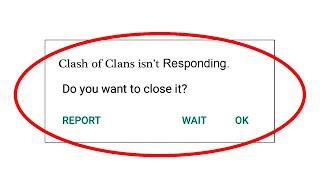 Clash of Clans App isn't Responding Error in Android & Ios - Clash of Clans Not Responding Problem