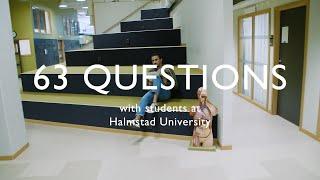 63 questions with students at Halmstad University