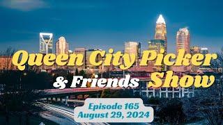 Queen City Picker and Friends Show   ep 165