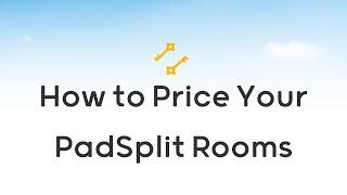 How to Price Your PadSplit Rooms