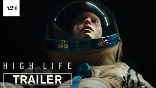 High Life | Official Trailer HD | A24