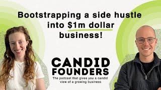 Bootstrapping a side hustle into $1m dollar business!