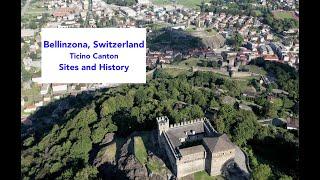 Bellinzona, Switzerland (Canton Ticino):  Sites and History