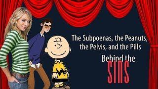 Behind The Sins - Episode 5 - The Subpoenas, the Peanuts, the Pelvis, and the Pills