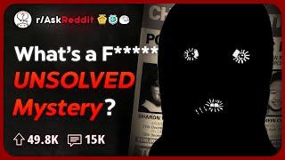 What's the CREEPIEST Unsolved Mystery? | Reddit Stories