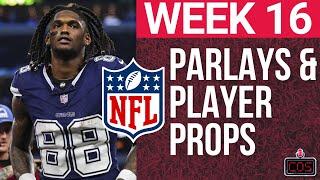 4 P's: Parlays, Player Props and Predictions for NFL Week 16!