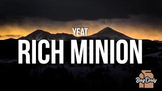 Yeat - Rich Minion (Lyrics)