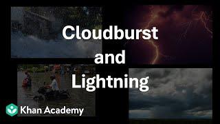 Cloudburst and Lightning | Disaster Management | Middle School | Science | Khan Academy