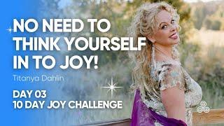 Day 3 of Donna Eden's 10-Day Joy Challenge!