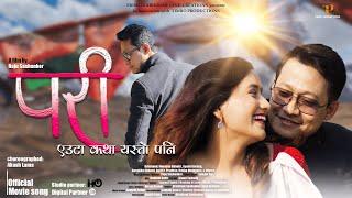 PARI, Euta katha yesto pani | Official Movie Song | Nepali Feature Film