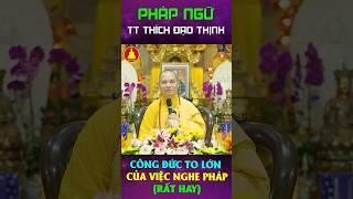 Công đức lớn khi nghe Pháp mỗi ngày┃Thầy Thích Đạo Thịnh #shorts