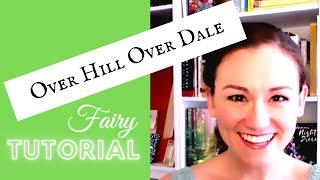 "Over Hill Over Dale" TUTORIAL | Fairy Monologue (A Midsummer Night's Dream)