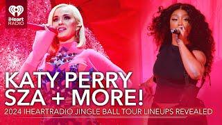 Katy Perry Sza +2024 More! iHeartRadio Jingle Ball Tour Lineups Revealed!