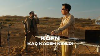 KÖFN - Kaç Kadeh Kırıldı (Live)