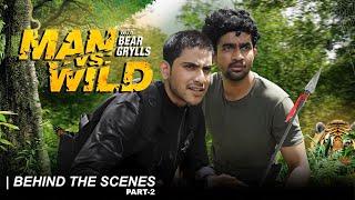 Man vs Wild Part 2 | Behind The Scenes | PuravWood