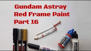 Our First Paint! Gundam Astray Red Frame Paint Part 16 (FINAL!)