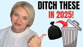 Fashion Over 50: 20 Things to Ditch in 2025!