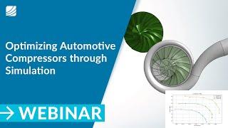 Unlocking Peak Performance: Optimizing Automotive Compressors through Simulation