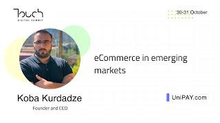 eCommerce in emerging markets - Koba Kurdadze