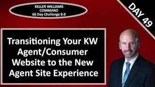 KW Command 66 Day Challenge 8.0 - Day 49 - Updating Your Agent Site to the New Agent Site Experience