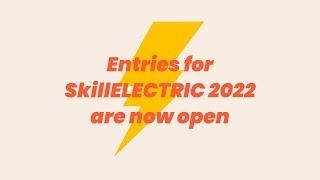 SkillELECTRIC 2022 launch video - Enter Now!