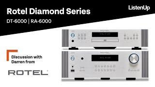 Rotel Diamond Series Rundown: RA-6000 Integrated Amplifier & DT-6000 DAC/CD Transport