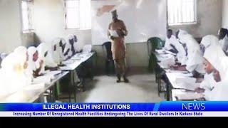 ILLEGAL HEALTH INSTITUTIONS: Unregistered Health Facilities Threaten Rural Lives in Kaduna