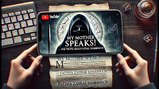 A Mother’s Testimony: The Betrayal of Fatima Zahrae Kharbouch EXPOSED!