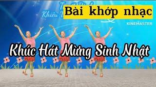 Dân Vũ/ Khúc Hát Mừng Sinh Nhật/ Bấm để có bài hướng dẫn