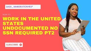 How to Work in the United States undocumented 2023 no ssn PT2 (updated) #uscis #immigration