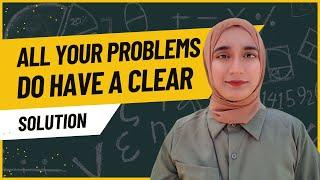 All your problems to have a clear solution || আপনার সমস্যার সমাধান আছে ইনশা আল্লাহ