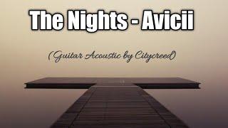 The Nights - Avicii (Guitar Acoustic by Citycreed) Lyrics