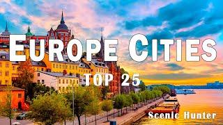 25 Best Cities To Visit In Europe 2025 | Europe Travel Guide