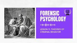 Lesson 11 | Biological, psychological, and social theories of criminal behavior