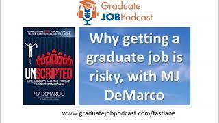 Why getting a graduate job is risky, with MJ DeMarco