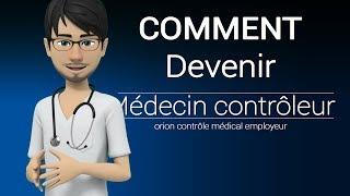 Comment devenir médecin contrôleur ? Contre-visite médicale