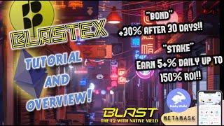 BlasteX  | Full Overview & Tutorial ️ Bond & Stake Like Ol' Times + MORE On The NEW L2 BLAST Chain