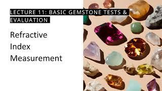 Gemology 101: Lecture 11: Basic Gemstone Tests & Evaluation