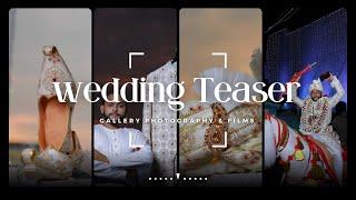 Best Muslim Wedding Teaser 2023 || Salman Khan || Gallery Photography & Films