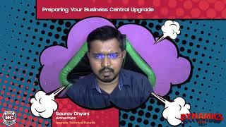 #DynamicsCon 2020 - Saurav Dhyani  - Preparing your Business Central Upgrade