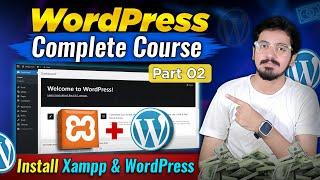 WordPress Full Course | How to Install WordPress in XAMPP | Install WordPress on Localhost | Part 02