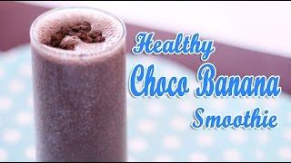 Healthy Choco Banana Smoothie -Vegan Friendly- Beautyklove