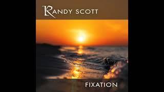 Randy Scott - Fixation (Official Audio)