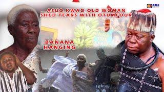 THE WONDERS OF ASUO KWAO OLD WOMAN ON ABROAD MAN & ON SISTER BEWITCH HIM, BANANA HANGING & OTUMFOUR