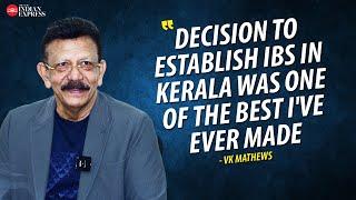 'I needed a location that would appeal to international customers' - VK Mathews | Interview | TNIE