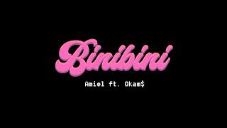 Binibini- Amiel ft. okam$