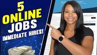 5 Hiring Immediately Work-From-Home Jobs | No Experience + No Phone | Paying Up to $5288/Month!