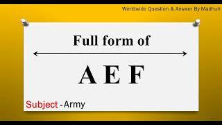 AEF ka full form | Full form of AEF in English | Subject - Army