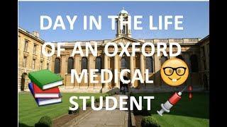 A DAY IN THE LIFE OF AN OXFORD MEDICAL STUDENT